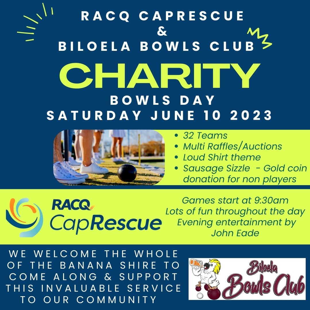 RACQ CapRescue &amp; Biloela Bowls Club Charity Bowls Day.