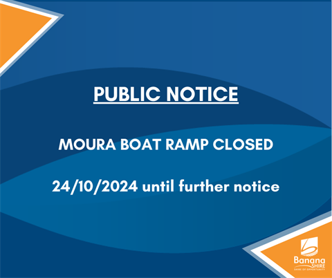 public notice moura boat ramp closed 24/10/2024 until further notice